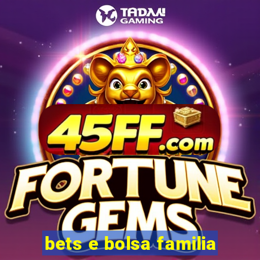 bets e bolsa familia